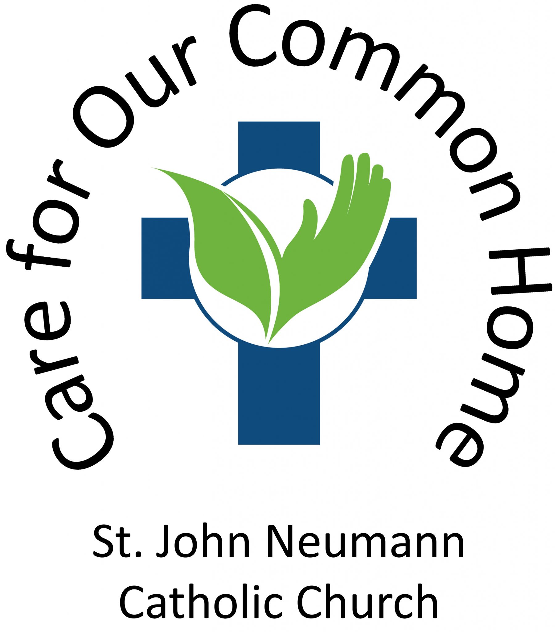 Care for Our Common Home St. John Neumann Catholic Church